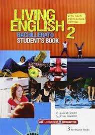 Burlington books offers many resources for both teachers and students that you may find. Living English 2 Bachillerato Student S Book Paperback Von Burlington New Paperback The Book Depository