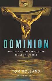 Download series dominion sub indo. Dominion How The Christian Revolution Remade The World By Tom Holland