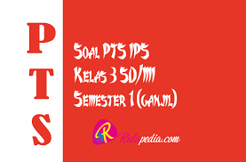 Jika ada link yang tidak aktif mohon komentarnya dibawah. Soal Ulangan Pts Ips Semester 1 Kelas 3 Sd Sesuai Kisi Kisi Ralapedia