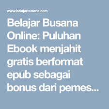 Belajar Busana Online Puluhan Ebook Menjahit Gratis Berformat Epub Sebagai Bonus Dari Pemesanan Dari Ebook Pdf Impor Berbahas Belajar Menjahit Problem Solving