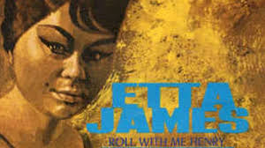 Etta James and "Roll With Me Henry"