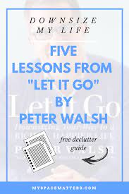 Downsize My Life Help From Organizing Expert Peter Walsh Peter Walsh Declutter Declutter Your Life