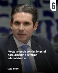 O presidente da Câmara dos Deputados, Hugo Motta (Republicanos-PB),  anunciou em suas redes sociais que fará uma comissão geral em 3 de  setembro, para debater a reforma administrativa. Segundo o deputado, a