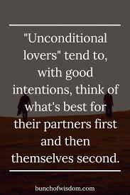 How Unconditional Love Ruins Relationships Bunch Of Wisdom Relationship Killers Unconditional Love Quotes Conditional Love