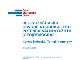 Kromě celkového počtu obyvatel statistici oznámí, kolik se narodilo dětí, kolik lidí naopak. Registr Scitacich Obvodu Csu