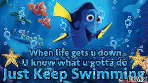 Dory just keep swimming gif. Just Keep Swimming Picmix