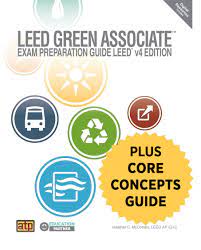 Study Bundle: Leed Green Associate Exam Preparation Guide, Leed V4 Edition  And Leed Core Concepts Guide | U.s. Green Building Council