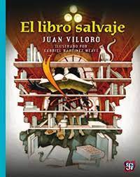 Y también este libro fue escrito. El Libro Salvaje Spanish Edition Ebook Villoro Juan Martinez Meave Gabriel Kindle Store Amazon Com