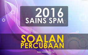 Maybe you would like to learn more about one of these? Koleksi Soalan Percubaan Sains Spm 2016