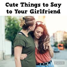 The ultimate best when it comes to period quotes for girlfriend, this one is bound to make her smile! 125 Cute Things To Say To Your Girlfriend She Ll Love To Hear