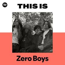 Listen to Zero Boys Songs | Spotify