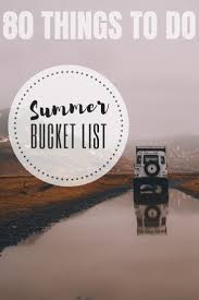 The best way to learn a language is by being immersed in the country and no one does this better than england. Summer Bucket List Activities 80 Fun Things To Do This Sunny Season