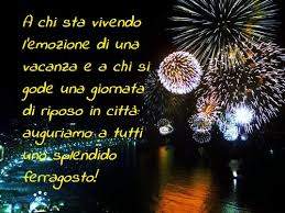 It originates from feriae augusti, the festival of emperor augustus, who made the 1st of august a day of rest after weeks of hard work on the agricultural sector. 15 Agosto 2016 Buon Ferragosto Pagina 1 I Forum Di Camperonline
