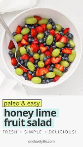 Raspberries are highly recommended, and make for a pretty pink color that will stand out on. Honey Lime Fruit Salad The Best One Lovely Life