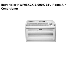 The digital controls give the unit a sleek and contemporary appearance. Haier Hwf05 Xck 5000k Btu Room Air Conditioner
