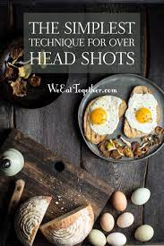 The Simplest Technique For Stunning Flat Lay Food Photography Food Photography Composition Flat Lay Food Photography Food Photography Tutorial