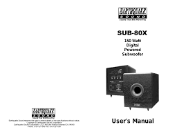 Their dual input jacks would allow the use of a single subwoofer to take care of both the left and right channels of a stereo system, but also for home theater, so it would make a nice choice for custom installs. Earthquake Sound Sub 80x Sub80x User Manual Manualzz