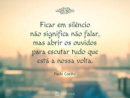 43 Frases E Mensagens De Paulo Coelho Que Te Marcarao Para Sempre Pensador