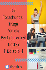 Finde Deine Forschungsfrage Fur Die Bachelorarbeit In Wenigen Einfachen Schritten Wenn Du Das Geschafft Hast Lauft Forschungsfrage Bachelorarbeit Fernstudium