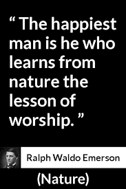 Ralph Waldo Emerson About Happiness Nature 1836 Emerson Quotes Ralph Waldo Emerson Ralph Waldo Emerson Quotes