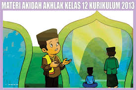 Buku adalah sumber belajar utama dalam proses belajar/mengajar dikelas selain guru. Materi Akidah Akhlak Kelas 12 Sma Kurikulum 2013 Lengkap