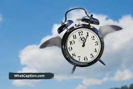 Time Flies So Fast Quotes And Captions For Instagram What Caption
