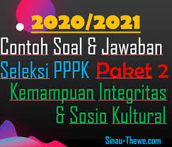 Contoh Soal Jawaban Pppk 2020 2021 Kemampuan Integritas Sosio Kultural Paket 2 Sinau Thewe Com