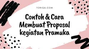 Seperti yang telah kita ketahui, proposal adalah suatu rencana yang dituangkan dalam bentuk rancangan kegiatan dan berbentuk tulisan lalu dijelaskan secara sistematis dan rinci. Cara Membuat Proposal Kegiatan Pramuka Contoh Proposal Profesional