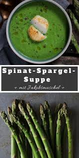 Werbung Spargel Spinat Suppe Mit Jakobsmuscheln Tellerabgeleckt Rezept Muscheln Rezept Rezepte Spargel