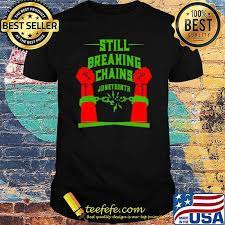 This juneteenth black history june 19th 1865 shirt is for black man or black woman that supports racial equality & african american freedom. Still Breaking Chains Juneteenth Shirt Teefefe