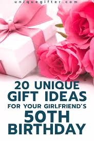 Think about your extent of the relationship and then select the suitable gift. Gift Ideas For Your Girlfriend S 50th Birthday Things She Ll Love