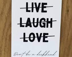Live Laugh Love Parody Etsy