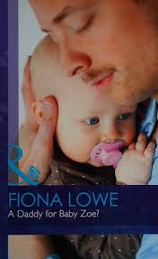 A daddy for baby Zoe? : Lowe, Fiona, author : Free Download, Borrow, and  Streaming : Internet Archive