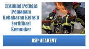 Tes soal dan jawaban pemadam kebakaran : Training Petugas Pemadam Kebakaran Kelas D Sertifikasi Kemnaker