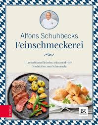 Alfons schuhbeck was born on 2 may 1949 in traunstein, upper bavaria, germany.he is one of germany's top chefs, as well as being a writer, restaurateur, tv cook and businessman. Schuhbecks Feinschmeckerei Ebook Epub Von Alfons Schuhbeck Portofrei Bei Bucher De