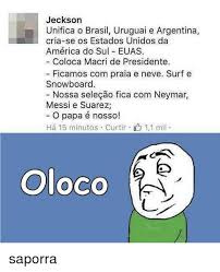 No brasil, o gaúcho é conhecido como quem nasce no estado do rio grande do sul, no entanto de santana do livramento, na fronteira com riveira, no uruguai, o folclorista paixão côrtes, que. Jeckson Unifica O Brasil Uruguai E Argentina Cria Se Os Estados Unidos Da America Do Sul Euas Coloca Macri De Presidente Ficamos Com Praia E Neve Surf E Snowboard Nossa Selecao Fica Com