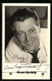 AK Schauspieler Carlos Thompson in "Ich war ihm hörig", mit original  Autograph