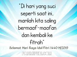 Ucapan selamat hari raya idul fitri 2019 1 syawal 1440 h eid mubarok 1440 h duration. Kata Kata Buat Lebaran Idul Fitri 2019 Kata Kata Lebaran