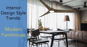 Interior Design Style Trends Modern Farmhouse By The American Lighting Association