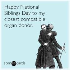 15 Hilarious National Siblings Day Memes To Share On Facebook Sister Quotes Funny National Sibling Day Brother Sister Quotes Funny