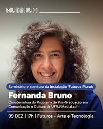 MediaLab UFRJ » // Fernanda Bruno participa de Seminário “Futuros Plurais”