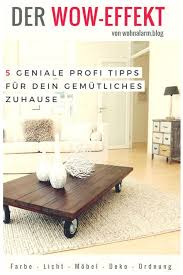 Der Wow Effekt 5 Geniale Profi Tipps Fur Dein Gemutliches Zuhause Zuhause Haus Deko Einrichten Und Wohnen