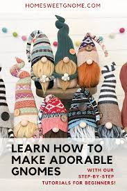 Learn To Make Diy Gnomes Diy Gnome Patterns Tutorials Home Sweet Gnome Diy Gnomes Gnome Patterns Gnomes Crafts