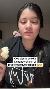 Qué piensas de lidia la hondureña en el problema que se metió #lidia  #guatemala#hondura#fypシ #viralvideo