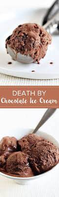 Death By Chocolate Ice Cream Handle The Heat Desserts Homemade Ice Cream Recipes Chocolate Ice Cream