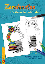 Zendoodles Fur Grundschulkinder Grundschule Tiergedichte Kunstunterricht Grundschule