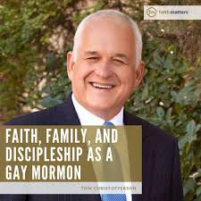 1. Faith, Family, And Discipleship As A Gay Mormon