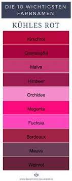 Farbnamen Fur 10 Kuhle Kalte Rottone Kirschrot Granatapfel Malve Himbeer Orchidee Magenta Fuchsia Bordeaux M Psychologie Der Farben Farben Granatapfel