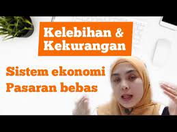 Semua alat dan sumber produksi dikuasai oleh perseorangan. Ekonomi Tingkatan 4 Bab 1 Kelebihan Kelemahan Sistem Ekonomi Pasaran Bebas Youtube