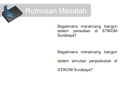 Rumah baru di wisma kedung asem indah 2 surabaya (wiskai 2) spesifikasi : Rancang Bangun Simulasi Penjadwalan Dan Perwalian Berbasis Web Di Stikom Surabaya Adrian Hodianto Ppt Download